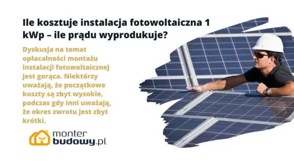 Ile kosztuje 1 kWp fotowoltaiki? Sprawdź, co wpływa na cenę