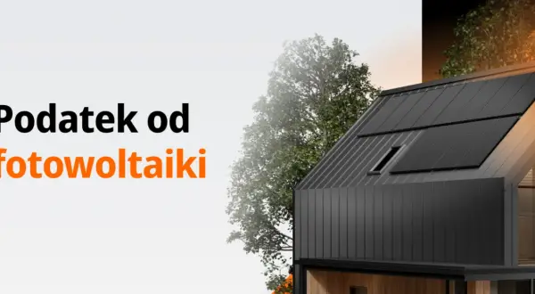 Podatek od fotowoltaiki dla kogo? Zobacz, kto może uniknąć opłat